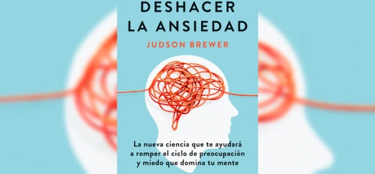 Deshacer la Ansiedad, de Judson Brewer (Reseña)